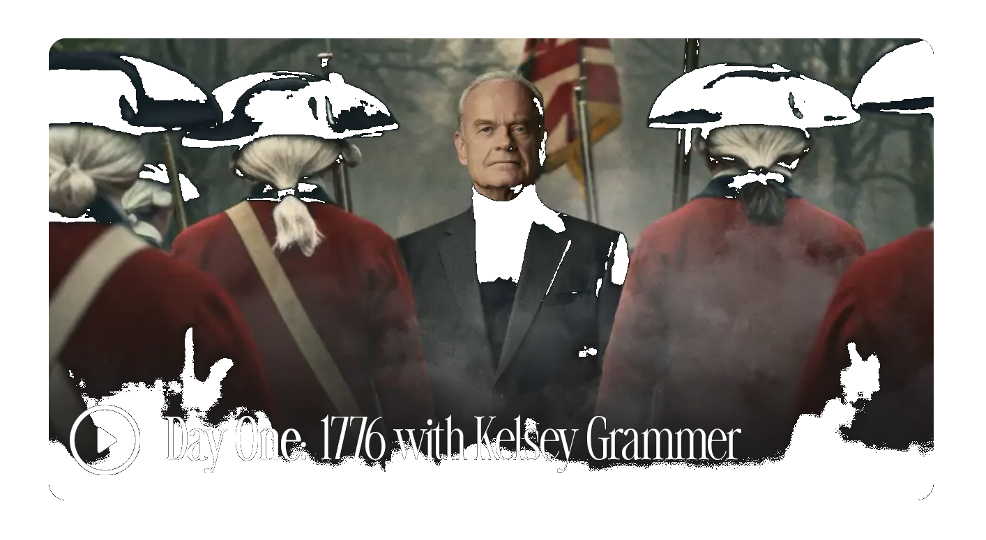 The American Revelation — Day One: 1776 with Kelsey Grammer